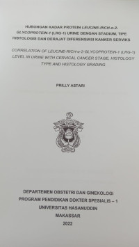 Image of Hubungan kadar protein leucine-rich-a-2- glycoprotein-1 (LRG-1) urine dengan stadium, tipe histologis dan derajat diferensiasi kanker serviks