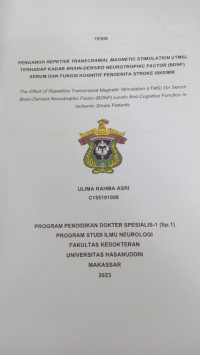 Image of Pengaruh repetive transcranial magnetic stimulation (rTMS) terhadap kadar brain-derived neurotrophic factor (BDNF) serum dan fungsi kognitif penderita stroke iskemik