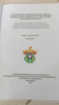 Image of Hubungan rasio trombosit terhadap limfosit dengan prognosis pasien kanker paru karsinoma bukan sel kecil stadium lanjut di RSUP Wahidin Sudirohusodo Makassar