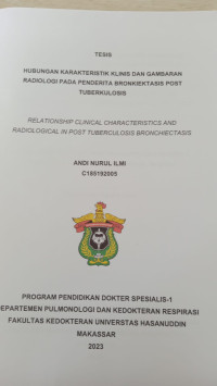 Image of Hubungan karakteristik klinis dan gambaran radiologi pada penderita bronkiektasis post tuberkulosis