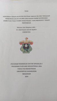 Image of pengaruh terapi adjuvan ekstrak ginkgo biloba terhadap perbaikan gejala klinis dan kadar enzim superoxide dismutase pada pasien skizofrenia yang mendapat terapi risperidon