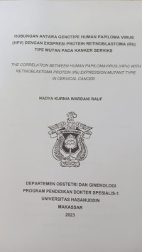 Image of Hubungan antara genotipe human papiloma virus (HPV) dengan ekspresi protein retinoblastoma (Rb) tipe mutan pada kanker serviks