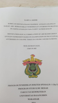 Image of Korelasi histopatologi ekspresi antigen golongan darah ABO berdasarkan pemeriksaan antibodi poliklonal di jaringan kolon pada pasien kanker kolon