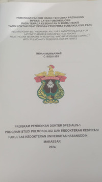 Image of Hubungan faktor risiko terhadap prevalens infeksi laten tuberkulosis pada tenaga kesehatan di RS yang kontak erat dengan penderita tuberkulosis paru