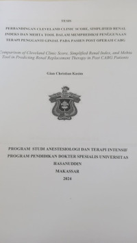 Image of Perbandingan cleveland clinic score, simplified renal indeks dan mehta tool dalam memprediksi penggunaan terapi pengganti ginjal pada pasien post operasi CABG