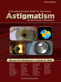 Image of A Complete surgical guide for correcting Astigmatism an ophthalmic manifesto