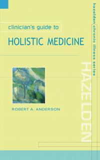 Image of clinician's guide to HOLISTIC MEDICINE