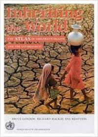 Image of Inheriting the world the atlas of children's health and the environment